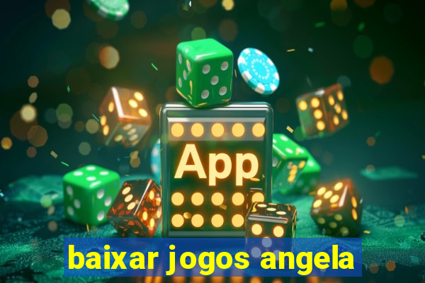 baixar jogos angela