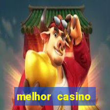 melhor casino online para ganhar dinheiro