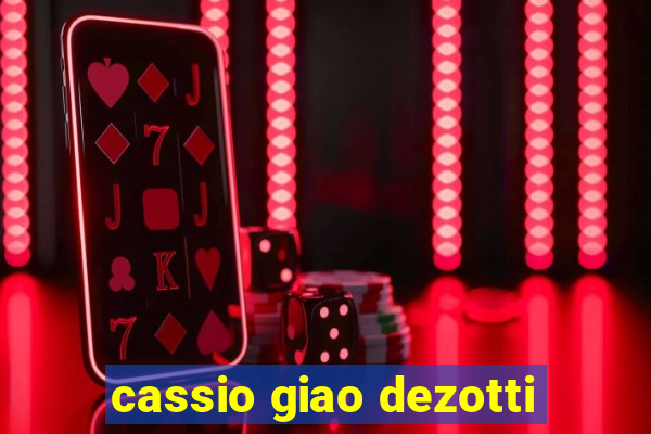 cassio giao dezotti