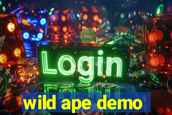 wild ape demo