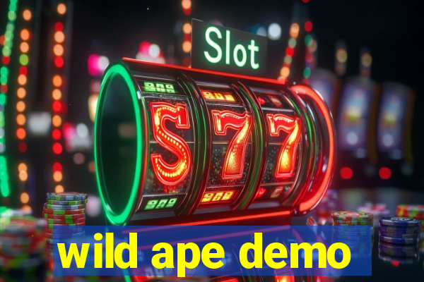 wild ape demo