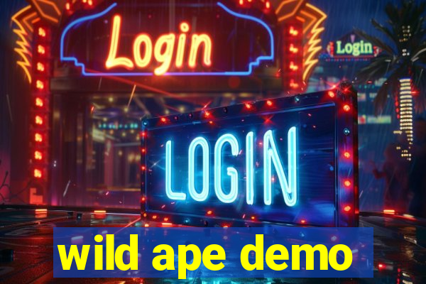 wild ape demo