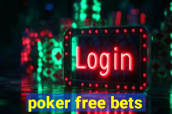 poker free bets