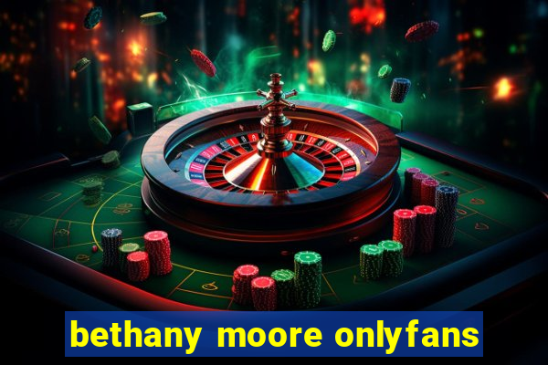 bethany moore onlyfans