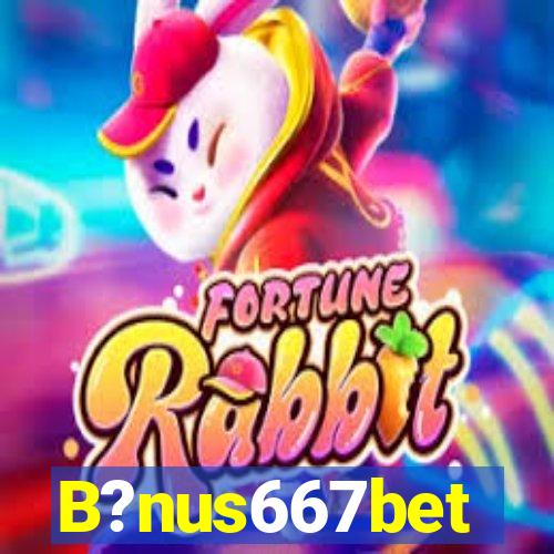 B?nus667bet