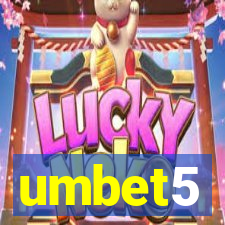 umbet5