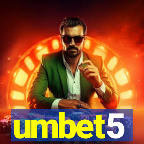 umbet5