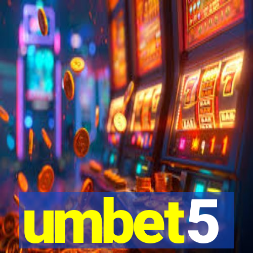 umbet5