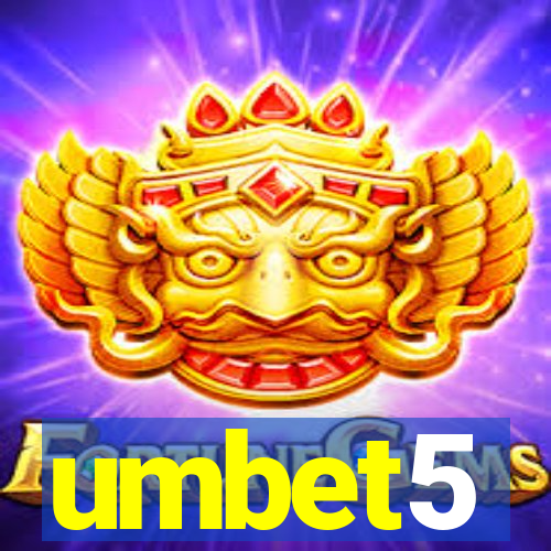 umbet5