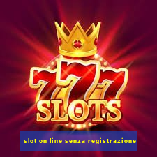 slot on line senza registrazione