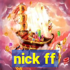 nick ff