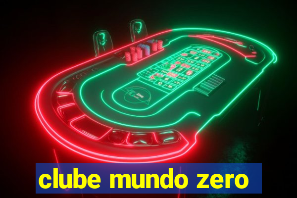 clube mundo zero