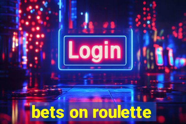 bets on roulette