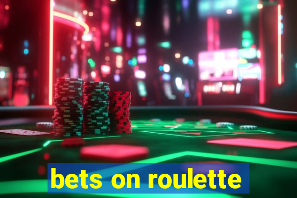 bets on roulette