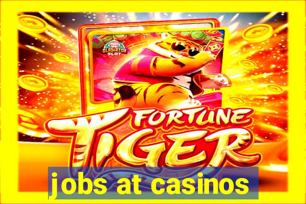 jobs at casinos