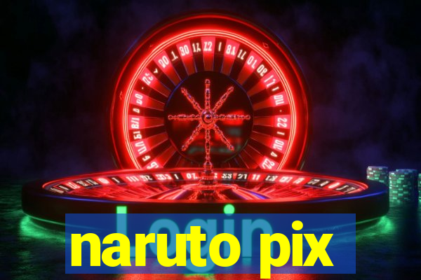 naruto pix