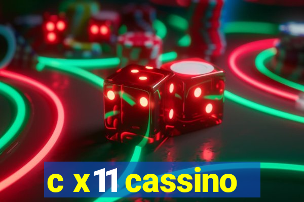 c x11 cassino