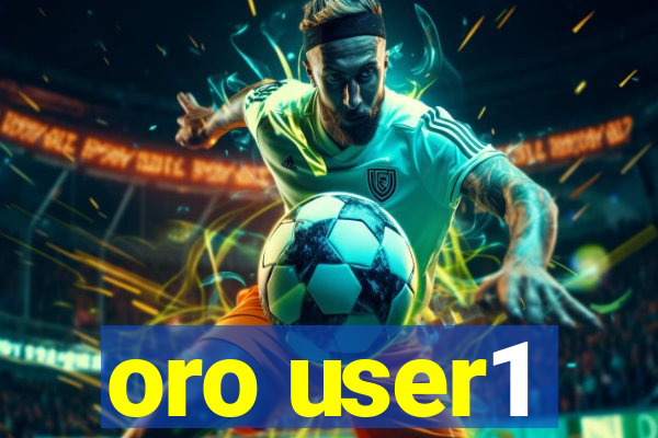 oro user1