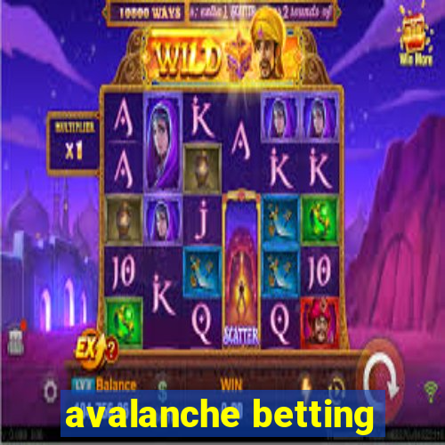 avalanche betting