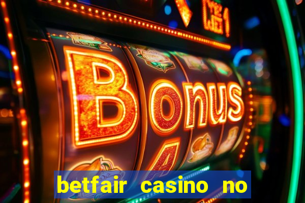 betfair casino no deposit bonus