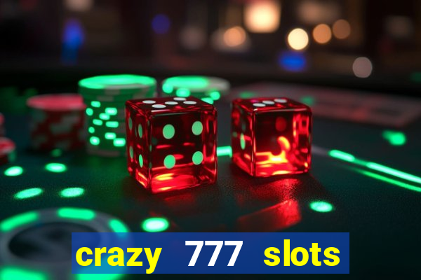 crazy 777 slots com br