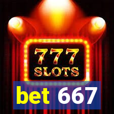 bet 667