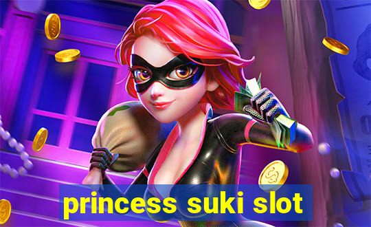 princess suki slot