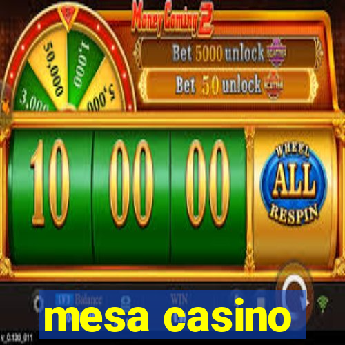 mesa casino