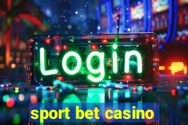 sport bet casino