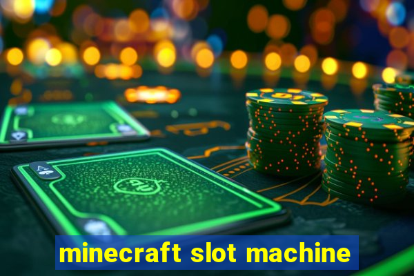 minecraft slot machine