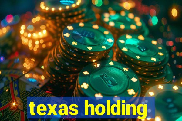 texas holding