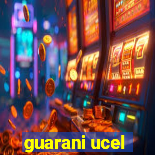 guarani ucel