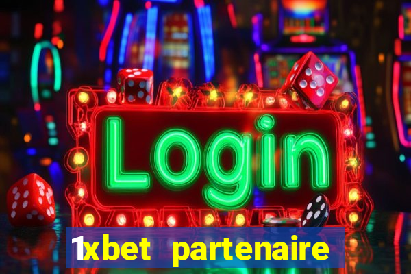 1xbet partenaire apk download