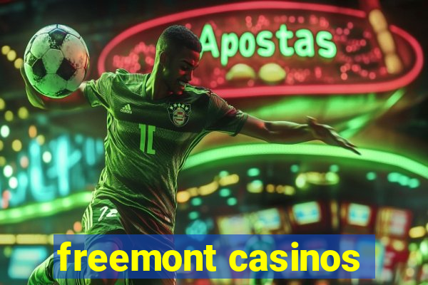 freemont casinos