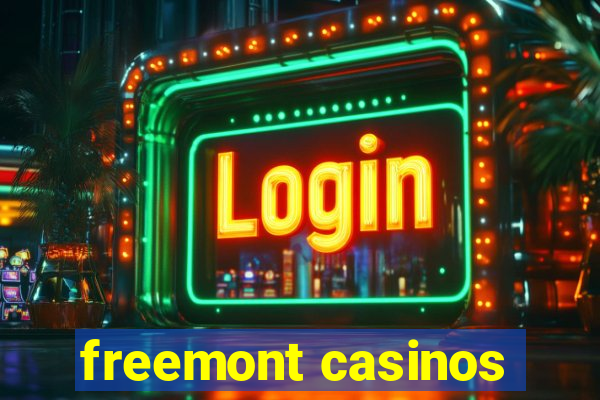 freemont casinos