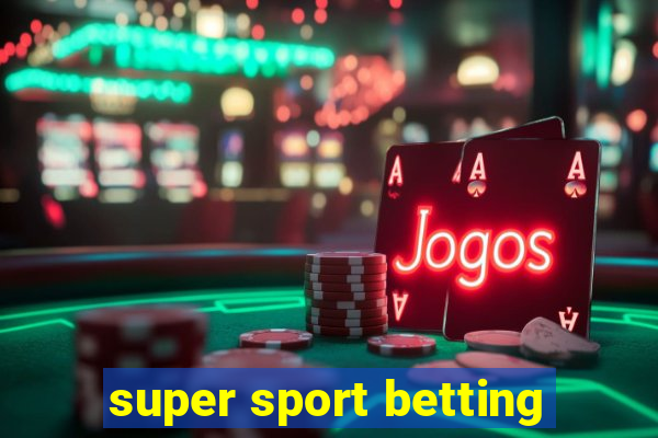 super sport betting