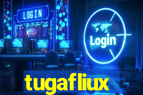 tugafliux