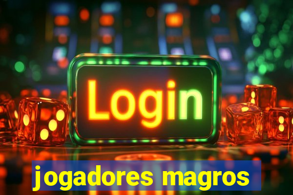 jogadores magros