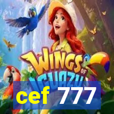 cef 777