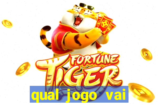 qual jogo vai passar hj na globo