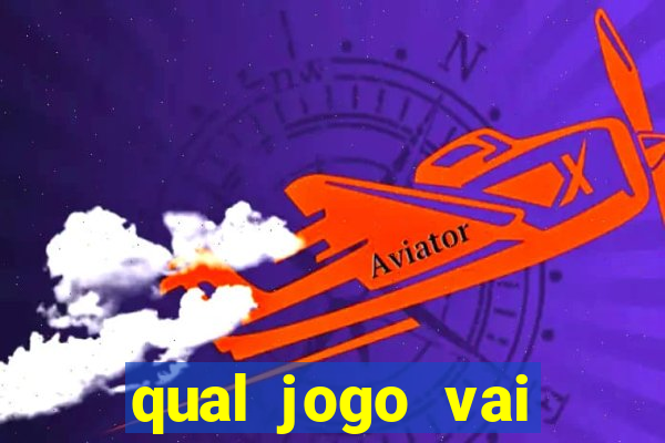 qual jogo vai passar hj na globo