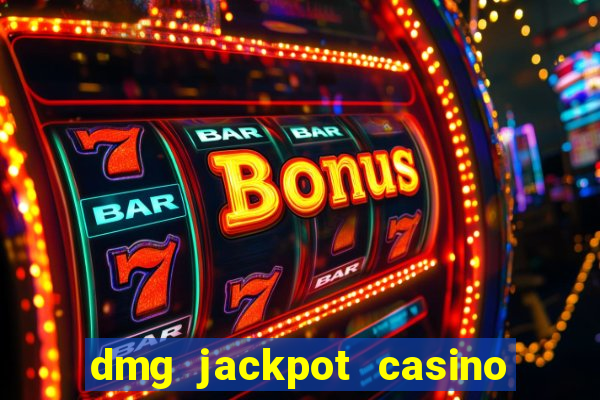 dmg jackpot casino slots paga mesmo