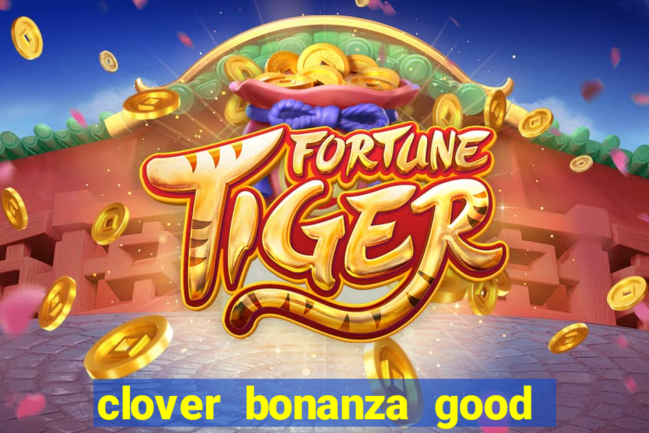 clover bonanza good luck slot online