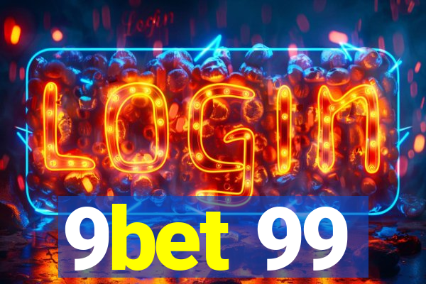 9bet 99