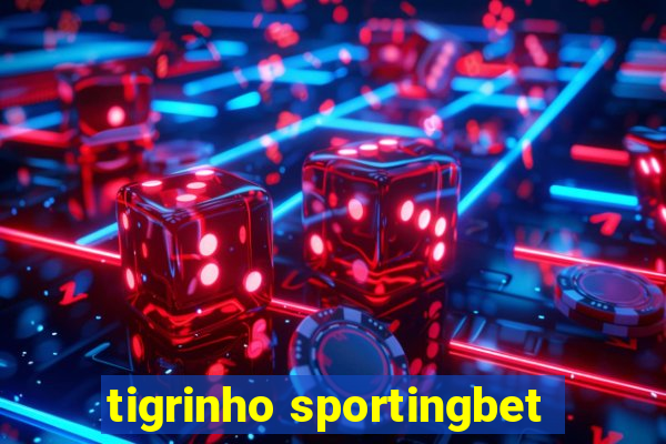 tigrinho sportingbet