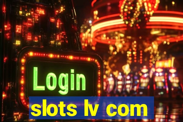 slots lv com