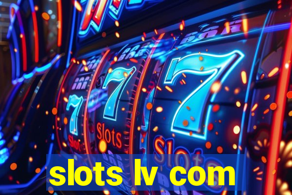 slots lv com