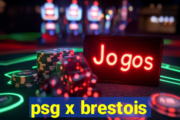 psg x brestois