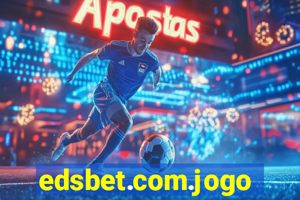 edsbet.com.jogos.app