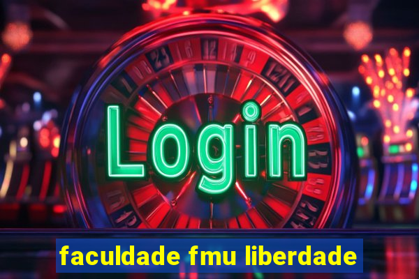 faculdade fmu liberdade